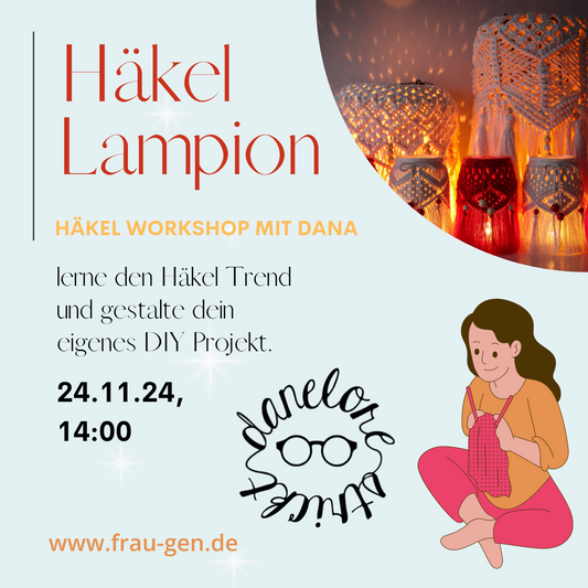 Häkel Workshop Lampions 24.11. 14-17:30 Uhr